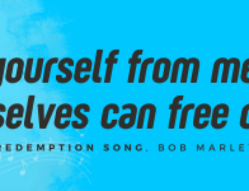 Breaking Through Limiting Narratives About The Worlds We Navigate: As Bob Marley’s Redemption Song Implores, “Emancipate yourselves from mental slavery, only ourselves can free our minds!”