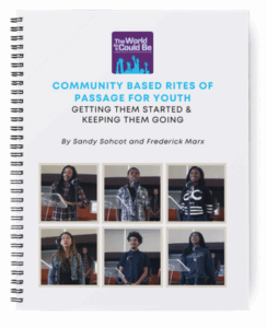 Cover of our guide COMMUNITY BASED RITES OF PASSAGE FOR YOUTH GETTING THEM STARTED & KEEPING THEM GOING